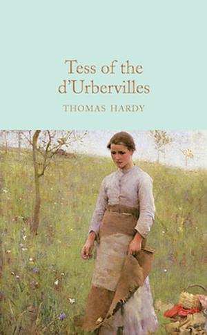 Tess of the d'Urbervilles by Thomas Hardy