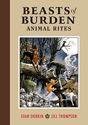 Beasts of Burden: Animal Rites by Evan Dorkin