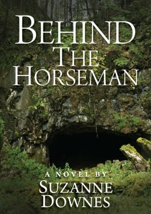 Behind The Horseman by Suzanne Downes