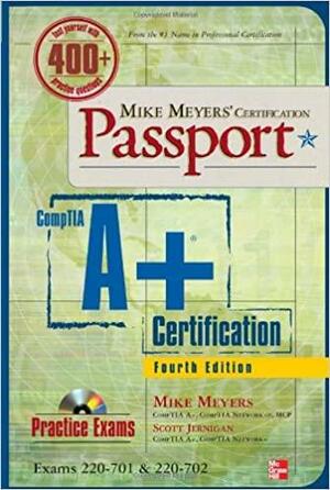 Mike Meyers' CompTIA A+ Certification Passport With CDROM by Mike Meyers