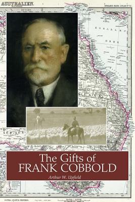 The Gifts of Frank Cobbold by Arthur Upfield