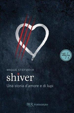 Shiver: Una storia d'amore e di lupi by M. Accardi, Maggie Stiefvater