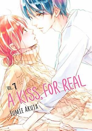 A Kiss, For Real, Vol. 7 by Fumie Akuta