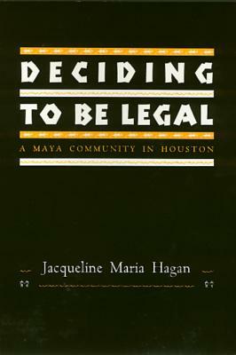 Deciding to Be Legal PB by Jacqueline Hagan