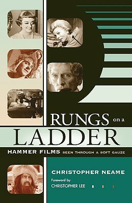 Rungs on a Ladder: Hammer Films Seen Through a Soft Gauze by Christopher Neame