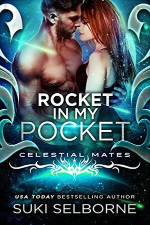 Rocket In My Pocket: Celestial Mates by Suki Selborne