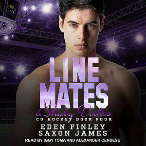 Line Mates & Study Dates by Saxon James, Eden Finley