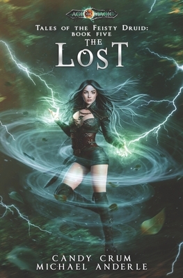 The Lost: Age Of Magic - A Kurtherian Gambit Series by Candy Crum, Michael Anderle
