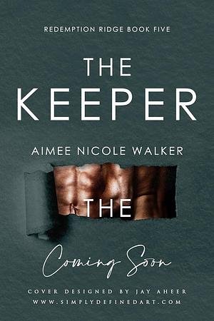 The Keeper by Aimee Nicole Walker