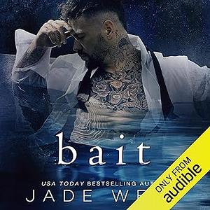 Bait by Jade West