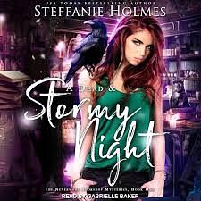 A Dead and Stormy Night  by Steffanie Holmes