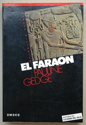 El faraón by Pauline Gedge