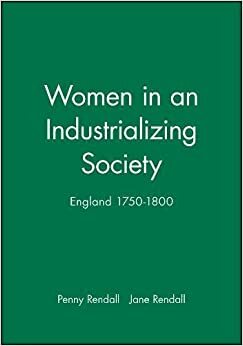 Women in an Industrializing Society: England 1750-1800 by Jane Rendall