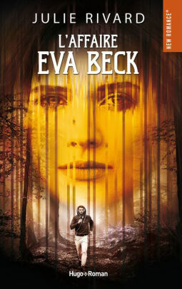 L'affaire Eva Beck by Julie Rivard