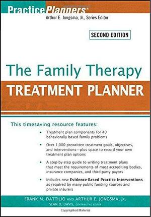 The Family Therapy Treatment Planner by Frank M. Dattilio, Sean D. Davis, Arthur E. Jongsma Jr.