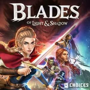 Blades of Light & Shadow, Book 1 by Pixelberry Studios