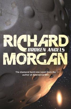 Broken Angels: Netflix Altered Carbon book 2 by Richard K. Morgan, Richard K. Morgan