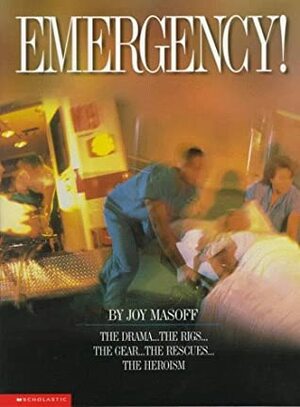 Emergency! by Joy Masoff