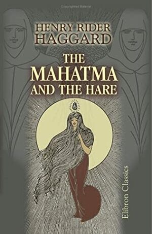 The Mahatma and the Hare by H. Rider Haggard