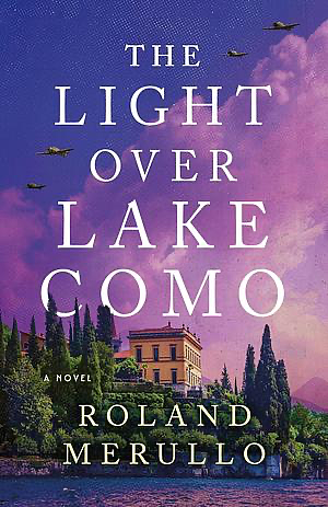 Light Over Lake Como by Roland Merullo