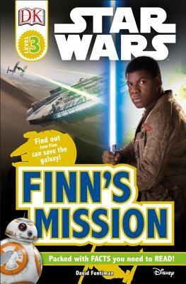 DK Readers L3: Star Wars: Finn's Mission: Find Out How Finn Can Save the Galaxy! by David Fentiman