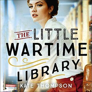 The Little Wartime Library by Kate Thompson