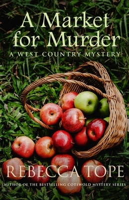 A Market for Murder by Rebecca Tope