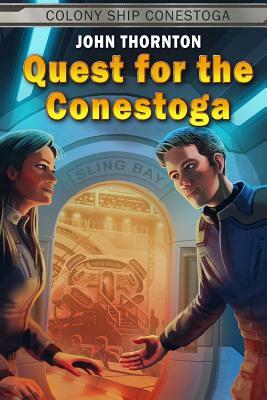 Quest for the Conestoga by John Thornton