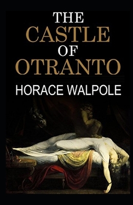 The Castle of Otranto Illustrated by Horace Walpole