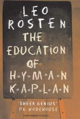 The Education of Hyman Kaplan by Leo Rosten, Leonard Q. Ross