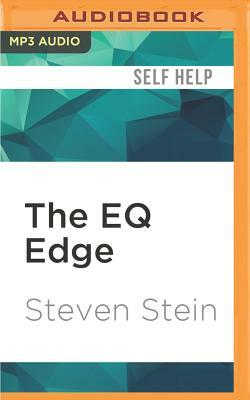 The Eq Edge: Emotional Intelligence and Your Success by Steven Stein