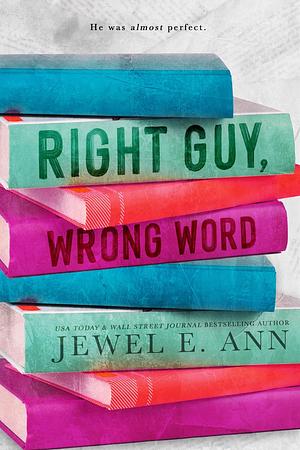 Right Guy, Wrong Word by Jewel E. Ann
