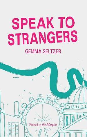 Speak to Strangers by Gemma Seltzer