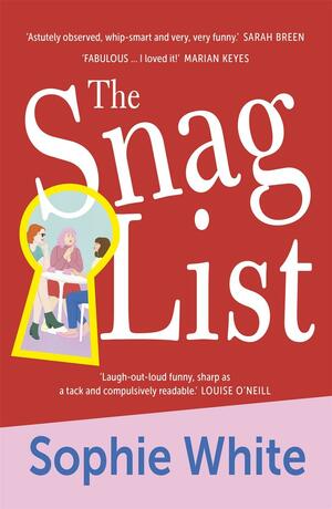 The Snag List by Sophie White