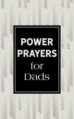 Power Prayers for Dads by Glenn Hascall