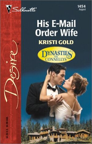 His E-Mail Order Wife by Kristi Gold