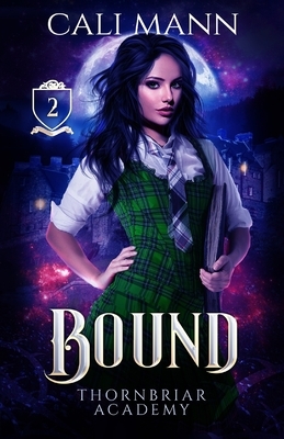 Bound: A Why Choose Academy Shifter Romance by Cali Mann