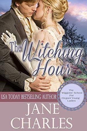 The Witching Hour by Jane Charles