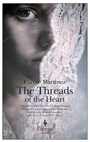 The Threads of the Heart by Howard Curtis, Carole Martinez