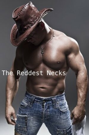 The Reddest Necks (Volume 1) by Randall Eisenhorn, Bubba Marshall