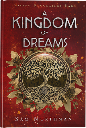 A Kingdom of Dreams by Sam Northman