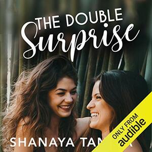 The Double Surprise by Shanaya Taneja