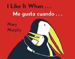 I Like It When.../Me Gusta Cuando... by Mary Murphy