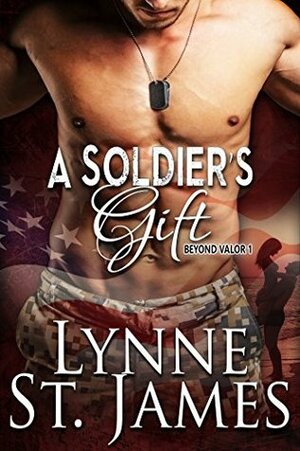 A Soldier's Gift by Lynne St. James