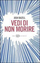 Vedi di non morire by Luca Conti, Josh Bazell