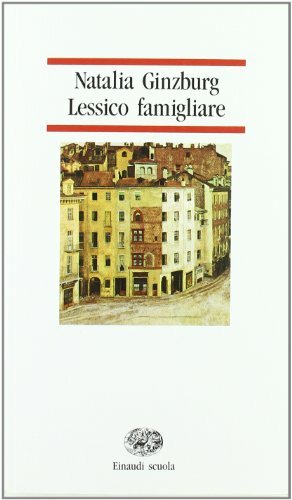 Lessico famigliare by Natalia Ginzburg