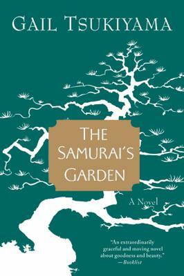 The Samurai's Garden by Gail Tsukiyama