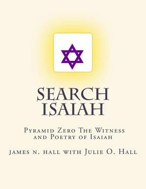 Search Isaiah: &#8235;Pyramid Zero The Witness and Poetry of Isaiah by Julie O. Hall, James N. Hall