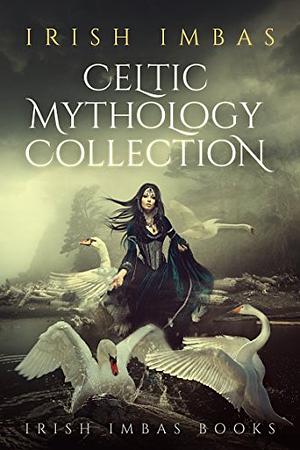 Irish Imbas: Celtic Mythology Collection 2016 by Brian O'Sullivan