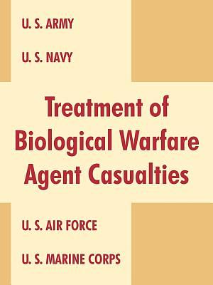 Treatment of Biological Warfare Agent Casualties by U. S. Department of Defense
